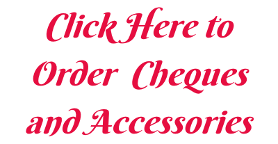 Click Here to  Order  Cheques  and Accessories